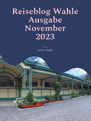 cover image of Reiseblog Wahle Ausgabe November 2023